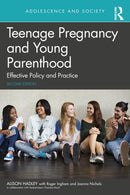 Teenage Pregnancy and Young Parenthood : Effective Policy and Practice-9781032530871