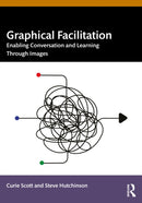 Graphical Facilitation : Enabling Conversation And Learning Through Images-9781032531458