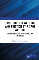 Friction Stir Welding and Friction Stir Spot Welding