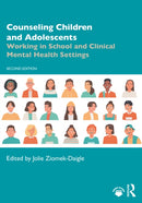 Counseling Children and Adolescents : Working in School and Clinical Mental Health Settings-9781032532455