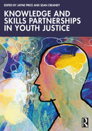 Knowledge and Skills Partnerships in Youth Justice-9781032532622