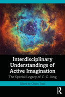 Interdisciplinary Understandings of Active Imagination : The Special Legacy of C.G. Jung-9781032533025