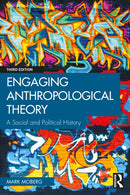 Engaging Anthropological Theory : A Social and Political History-9781032533629