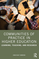 Communities of Practice in Higher Education : Learning, Teaching, and Research-9781032534589