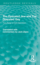 The Operated Jew and The Operated Goy : Two Tales of Anti-Semitism-9781032534725