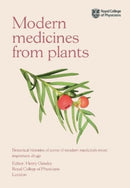 Modern Medicines from Plants : Botanical histories of some of modern medicine's most important drugs-9781032536170