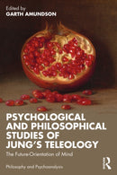 Psychological and Philosophical Studies of Jung''s Teleology