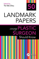50 Landmark Papers every Plastic Surgeon Should Know-9781032536842