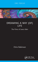 Dreaming a way (of) Life : The Films of Lewis Klahr-9781032537191