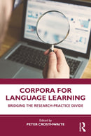 Corpora for Language Learning : Bridging the Research-Practice Divide-9781032537221