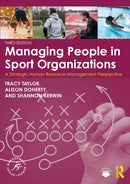 Managing People in Sport Organizations : A Strategic Human Resource Management Perspective-9781032537511