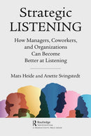 Strategic Listening : How Managers, Coworkers, and Organizations Can Become Better at Listening-9781032537665
