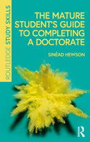 The Mature Student''s Guide to Completing a Doctorate