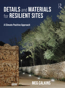 Details and Materials for Resilient Sites : A Climate Positive Approach-9781032538570