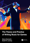The Theory and Practice of Writing Music for Games-9781032538631