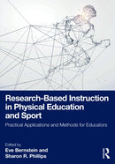 Research-Based Instruction in Physical Education and Sport : Practical Applications and Methods for Educators-9781032539935
