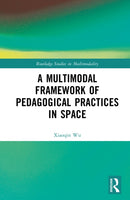A Multimodal Framework of Pedagogical Practices in Space