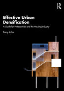 Effective Urban Densification : A Guide for Professionals and the Housing Industry-9781032540269