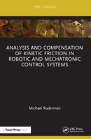 Analysis and Compensation of Kinetic Friction in Robotic and Mechatronic Control Systems