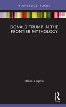 Donald Trump in the Frontier Mythology-9781032541310