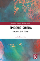 Epidemic Cinema : The Rise of a Genre-9781032541358