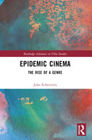Epidemic Cinema : The Rise of a Genre-9781032541365