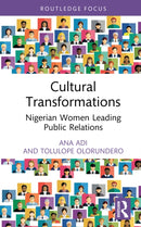 Cultural Transformations : Nigerian Women Leading Public Relations-9781032542997