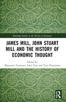 James Mill, John Stuart Mill, and the History of Economic Thought-9781032543796