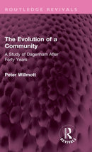 The Evolution of a Community : A Study of Dagenham After Forty Years-9781032545080