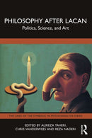 Philosophy After Lacan : Politics, Science, and Art-9781032546452