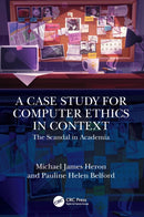 A Case Study for Computer Ethics in Context : The Scandal in Academia-9781032546919