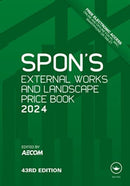 Spon's External Works and Landscape Price Book 2024-9781032550589