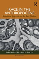 Race in the Anthropocene : Coloniality, Disavowal and the Black Horizon-9781032552019