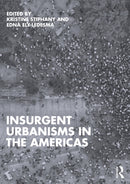 Insurgent Urbanisms in the Americas-9781032553825