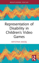 Representation of Disability in Children's Video Games-9781032553894