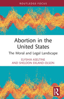 Abortion in the United States : The Moral and Legal Landscape-9781032554235