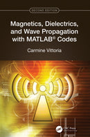 Magnetics, Dielectrics, and Wave Propagation with MATLABr Codes-9781032555683