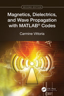 Magnetics, Dielectrics, and Wave Propagation with MATLABr Codes-9781032555690