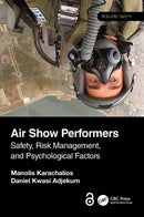 Air Show Performers : Safety, Risk Management, and Psychological Factors-9781032556147