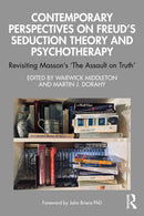 Contemporary Perspectives on Freud''s Seduction Theory and Psychotherapy