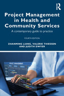 Project Management in Health and Community Services : A contemporary guide to practice-9781032556741