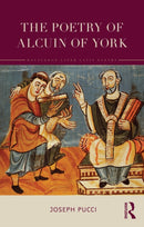The Poetry of Alcuin of York : A Translation with Introduction and Commentary-9781032557304