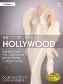 The Costumes of Hollywood : Highlights from The Collection of Motion Picture Costume Design-9781032558011