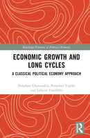 Economic Growth and Long Cycles : A Classical Political Economy Approach-9781032558677