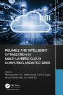 Reliable and Intelligent Optimization in Multi-Layered Cloud Computing Architectures-9781032559964