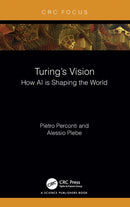 Turing's Vision : How AI is Shaping the World-9781032561219