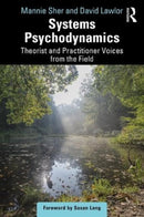 Systems Psychodynamics : Theorist and Practitioner Voices from the Field-9781032561844