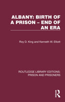 Albany: Birth of a Prison - End of an Era-9781032562667