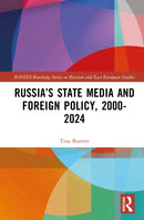 Russia’s State Media and Foreign Policy, 2000–2024