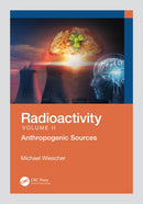 Radioactivity : Anthropogenic Sources-9781032564012